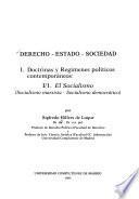 Derecho, Estado, sociedad: Doctrinas y regímenes políticos contemporáneos. pt. 1. El socialismo (socialismo-marxista-socialismo democrático)