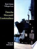 Derecho Mercantil Guatemalteco Tomo I