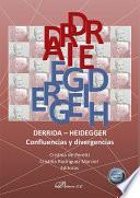 Derrida - Heidegger. Confluencias y divergencias