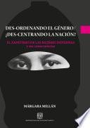Des-ordenando el género / ¿des-centrando la nación? El zapatismo de las mujeres indígenas y sus consecuencias