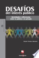 Desafíos del interés público: Identidades y diferencias entre lo público y lo privado