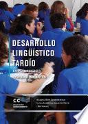 Desarrollo lingüístico tardío en poblaciones hispanohablantes