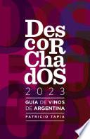 Descorchados 2023 Guía de vinos de Argentina