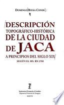 Descripción topográfico-histórica de la ciudad de Jaca a principios del siglo XIX