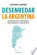Desenredar la Argentina