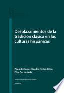 Desplazamientos de la tradición clásica en las culturas hispánicas