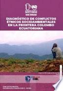 Diagnóstico de conflictos étnicos socioambientales en la frontera Colombo Ecuatoriana