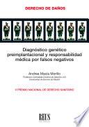 Diagnóstico genético preimplantacional y responsabilidad médica por falsos negativos