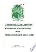Diagnóstico para una reforma académica y administrativa de la Universidad Nacional de Colombia