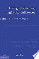 Diálogos (apócrifos) lingüístico-quijotescos