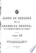 Diario de sesiones de la Asamblea General de la Republica Oriental del Uruguay
