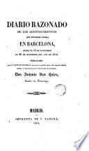 Diario razonado de los acontecimientos que tuvieron lugar en Barcelona, desde el 13 de noviembre al 22 de diciembre del año de 1842