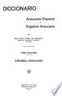 Diccionario araucano-español y español-araucano: Español-araucano