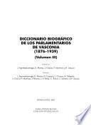 Diccionario biográfico de los parlamentarios de Vasconia (1876-1939)