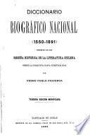 Diccionario biográfico nacional (1550-1891) precedido de una reseña histórica de la literatura chilena desde la conquista hasta nuestros dias