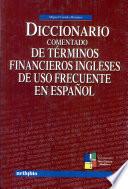 Diccionario comentado de términos financieros ingleses de uso frecuente en español