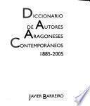 Diccionario de autores aragoneses contemporáneos, 1885-2005