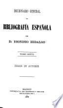 Diccionario general de bibliografía española: Índice de autores. 1879
