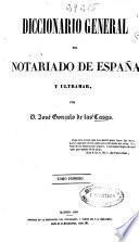 Diccionario general del notariado de España y Ultramar: A (1853. 492 p.)
