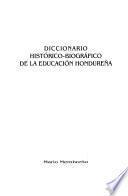 Diccionario histórico-biográfico de la educación hondureña