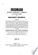 Diccionario histórico, genealógico y heráldico de las familias ilustres de la monarquía española ...