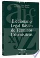 Diccionario legal básico de términos urbanísticos