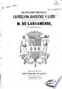 Diccionario trilingüe castellano, bascuence y latín