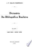 Dicionário bio-bibliografico brasileiro ...: A-Az