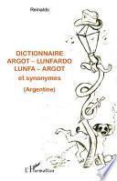 Dictionnaire argot-lunfardo, lunfa-argot et synonymes