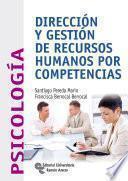 Dirección y gestión de recursos humanos por competencias