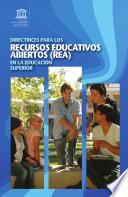 Directrices para los Recursos Educativos Abiertos (REA) en la Educación Superior