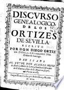 Discurso genealogico de los Ortizes de Sevilla