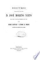 Discurso pronunciado por el Ilmo. Señor D. José Moreno Nieto el día 31 de octubre de 1878 en el Ateneo Científico y Literario de Madrid con motivo de la apertura de sus cátedras