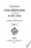 Discursos parlamentarios de Don Emilio Castelar en la asamblea constituyente