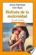 Disfruta De La Maternidad / Enjoying Motherhood