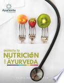Disfruta tu Nutrición con Āyurveda