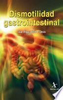 Dismotilidad gastrointestinal