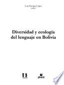 Diversidad y ecología del lenguaje en Bolivia