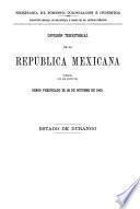 División territorial de la República Mexicana formada con los datos del censo verificado el 28 de octubre de 1900. Estado de Durango