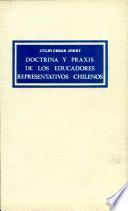 Doctrina y praxis de los educadores representativos chilenos