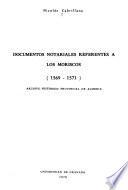 Documentos notariales referentes a los moriscos (1569-1571)