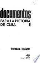 Documentos para la historia de Cuba