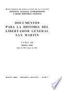 Documentos para la historia del Libertador general San Martín: no. 1. serie, Julio de 1815-Junio de 1816
