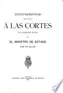 Documentos presentados à las Cortes en la legislatura de 1905-6 por el ministro de estado, Don Pío Gullón