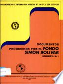 Documentos Producidos por el Fondo Simon Bolivar
