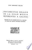 Documentos reales de la Edad Media referentes a Galicia