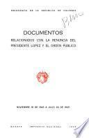 ... Documentos relacionados con la renuncia del presidente López y orden público