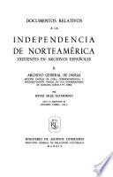 Documentos relativos a la independencia de Norteamérica existentes en archivos españoles