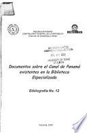Documentos sobre el Canal de Panamá existentes en la Biblioteca Especializada