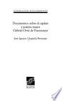 Documentos sobre el capitán y justicia mayor Gabriel Ortiz de Fuenmayor